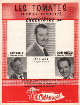 Partition de la chanson : Tomates (Les) Coman tomates . Aimable,Diego Don,Ary Jack - Barcellini Frank,Ary Jack - Cour Pierre,Diego Don