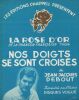 Partition de la chanson : Nos doigts se sont croisés La rose d'Or de la chanson Française 1964       . Debout Jean-Jacques - Debout Jean-Jacques - ...