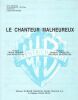 Partition de la chanson : Chanteur malheureux (Le)        . Claude-François - Bourtayre Jean-Pierre,Carcelles Martial - Rivat Jean-Michel,Renard ...