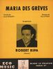 Partition de la chanson : Maria des grèves        . Ripa Robert - Rossi Marcel - Demagny René