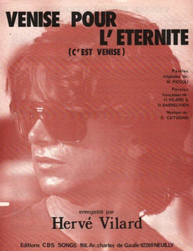 Partition de la chanson : Venise pour l'éternité C'est Venise . Vilard Hervé - Cutugno Salvatore - Barbelivien Didier,Vilard Hervé