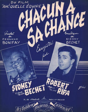 Partition de la chanson : Chacun a sa chance Ah ! Quelle équipe . Ripa Robert,Bechet Sidney - Bechet Sidney - Bonifay Fernand