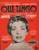 Partition de la chanson : Ollé tango        . Cordy Annie - Canfora Armand - Bravard Raymond