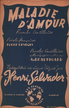 Partition de la chanson : Maladie d'amour Paroles Antillaises et musique recueillies par Abel Beauregard       . Salvador Henri -  - Desbois Roger