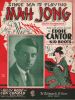 Partition de la chanson : Since ma is playing Mah Jong      Kid boots  . Cantor Eddie - Rose Billy,Conrad Con - Rose Billy,Conrad Con