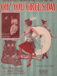Partition de la chanson : Oh ! you Circus day Originally introduced by Billy Montgomery and Florence Moore in Lew Fields "Hanky Panky"