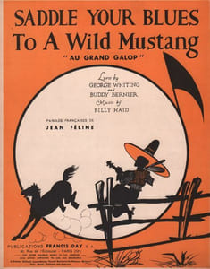 Partition de la chanson : Saddle your blues to a wild mustang Au grand galop