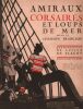 Partition de la chanson : Amiraux Corsaires et loups de Mer Album de 10 chansons illustrées par Gilles, harmonisé de Lucien de Flagny :  <ul>   ...