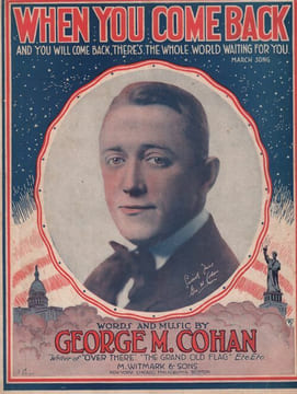Partition de la chanson : When you come back And you will come back, there's the whole world waiting for you Chanson marche . - Cohan George M. ...