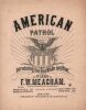 Partition de la chanson : American Patrol Introducing the Red white and blue    Annotations crayon à l'intérieur   .  - Meacham F.W. - 
