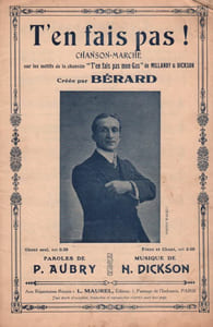 Partition de la chanson : T'en fais pas ! Sur les motifs de la chanson "T'en fais pas mon gas" de Millandy et Dickson Chanson marche