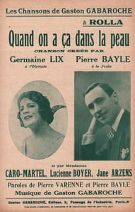Partition de la chanson : Quand on a ça dans la peau Chanson réaliste Olympia,Scala