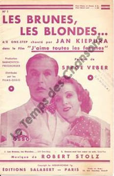 Partition de la chanson : Brunes, les blondes ... (Les) Danielle Darrieux J'aime toutes les femmes . Kiepura Jean - Stolz Robert - Veber Serge