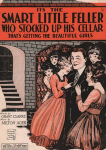 Partition de la chanson : It's the smart little feller who stocked up his cellar  That's getting the beautiful girls      