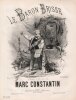 Partition de la chanson : Baron Brisse (Le) Le Baron Brisse fondateur du journalisme Culinaire et Gastronomique       .  - Constantin Marc - ...