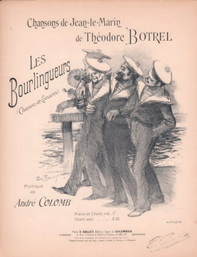 Partition de la chanson : Bourlingueurs (Les) Chansons de Jean-le-Marin, chanson de corsaires . - Colomb André - Botrel Théodore