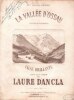 Partition de la chanson : Vallée d'Ossau (La) Hommage de l'auteur à Madame de Meinvielle (Dédicace)    (Souvenir des Eaux Bonnes)       .  - Dancla ...