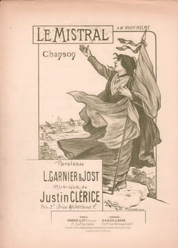 Partition de la chanson : Mistral (Le)        .  - Clérice Justin - Garnier Léon,Jost Adolphe