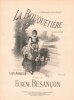 Partition de la chanson : Bouquetière (La) A Mademoiselle Lucie Boillat      Chansonnette .  - Besançon Eugène - Arabelle Lady