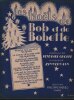 Partition de la chanson : Noëls de Bob et de Bobette (Les) Album de 8 titres : - Parade des joujoux - La goelette du Père Noël - La Gentille offrande ...