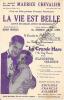 Partition de la chanson : Vie est belle (La)  Livin'in the sunlight, lovin'in the moolight    Grande mare (La)  Théâtre Paramount. Chevalier Maurice - ...