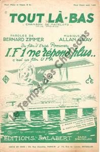 Partition de la chanson : Tout là-bas I.F 1 ne répond plus ... . - Gray Allan - Zimmer Bernard