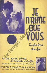 Partition de la chanson : Je n'aime que vous      Ignace  . Andrex,Fernandel - Dumas Roger - Manse Jean
