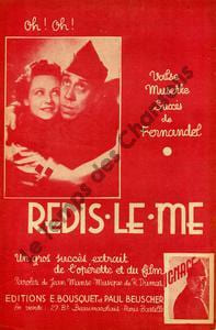 Partition de la chanson : Redis-le-me Ignace . Fernandel - Dumas Roger - Manse Jean