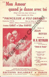 Partition de la chanson : Mon amour quand je danse avec toi  Frag'nicht wie, frag' nicht wo...    Princesse à vos ordres  