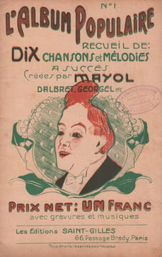 Partition de la chanson : Album Populaire Mayol Recueil numéro un de dix chansons et mélodies à succès créées par Mayol, Dalbret, Georgel ect... avec ...