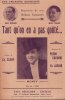 Partition de la chanson : Tant qu'on en a pas goûté       Chansonnette . Monty,Cyrano Jean,Dunand Max - Gardoni Fredo,Jardin Ch. - Cluny Charles