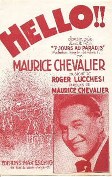 Partition de la chanson : Hello !! Sept jours au paradis . Chevalier Maurice - Lucchesi Roger - Chevalier Maurice