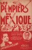 Partition de la chanson : Pompiers du Mexique (Les)        . Hélian Jacques - Gasté Louis - Gasté Louis,Guitton Pierre