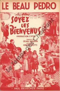 Partition de la chanson : Beau Pedro (Le) Catherine Agier - Raymond Bussières - Pauline Carton - Dréan     Soyez les bienvenus  