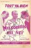 Partition de la chanson : Tout va bien Ginette Gaubert - Lucien Callamand     Nu comme un ver  . Milton Georges - Yvain Maurice - Boyer Jean