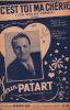 Partition de la chanson : C'est toi ma chérie     Papier fragilisé   . Patart Jean - Chekler Edward,Patart Jean - Patart Jean,Dalt André