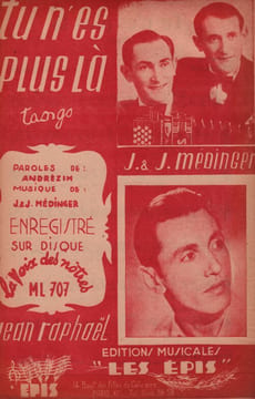Partition de la chanson : Tu n'es plus là . Raphaël Jean,Les Frères Médinger - Medinger Jean - Andrezim