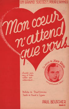 Partition de la chanson : Mon coeur n'attend que vous . Sirjo Jean - Prud'homme Emile,Latorre Julien - Syam,Viaud