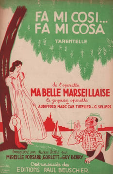 Partition de la chanson : Fa Mi cosi ... Fa Mi cosa      Ma belle marseillaise  . Berry Guy,Ponsard Mireille,Gorlett - Sellers Georges - ...