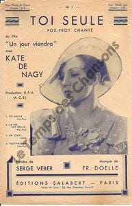 Partition de la chanson : Toi seule Kate de Nagy     Jour viendra (Un)  