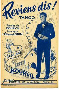 Partition de la chanson : Reviens dis ! . Bourvil - Lorin Etienne - Bourvil