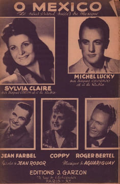 Partition de la chanson : O Mexico . Bertel Roger,Claire Sylvia,Lucky Michel,Farbel Jean,Coppy - Aguariguay - Rodor Jean,Galvez Atilio