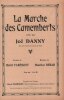 Partition de la chanson : Marche des Camemberts (La)        . Danny Joë - Debar Maurice - Farémont Henri
