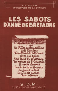 Partition de la chanson : Sabots d'Anne de Bretagne Chanson légende Bretonne du 18e siècle recueillie et harmonisée par M. Doering Vieille chanson Française