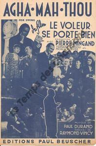 Partition de la chanson : Agha-Mah-Thou Fernand Sardou - Pierre Mingand - Michèle Philippe - Jeanne Fusier-Gir Voleur se porte bien (Le) . - ...