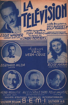 Partition de la chanson : Télévision (La) . Trio Vera Cruz,Warner Eddie,Mania Rose,Rossotti Henri,Hilda Bernard,Rico's Créole Band,Valvert ...