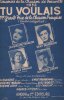 Partition de la chanson : Tu voulais Concours de la chanson de Deauville 1952, 1er grand Prix de la chanson Française       . Arnaud Michèle,Girerd ...