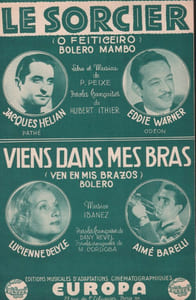 Partition de la chanson : Sorcier (Le) Second titre "viens dans mes bras" Lucienne Delyle - Aimé Barelli