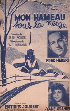 Partition de la chanson : Mon hameau sous la neige . Granier Yane,Hébert Fred - Durand Paul - Rodor Jean