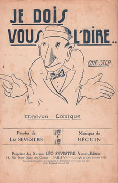Partition de la chanson : Je dois vous l'dire       Chanson comique .  - Béguin - Sevestre Léo